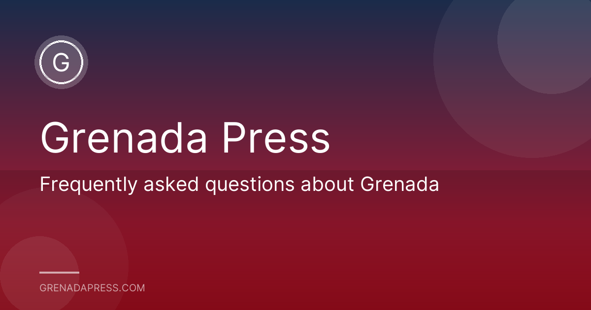 Frequently asked questions about Grenada