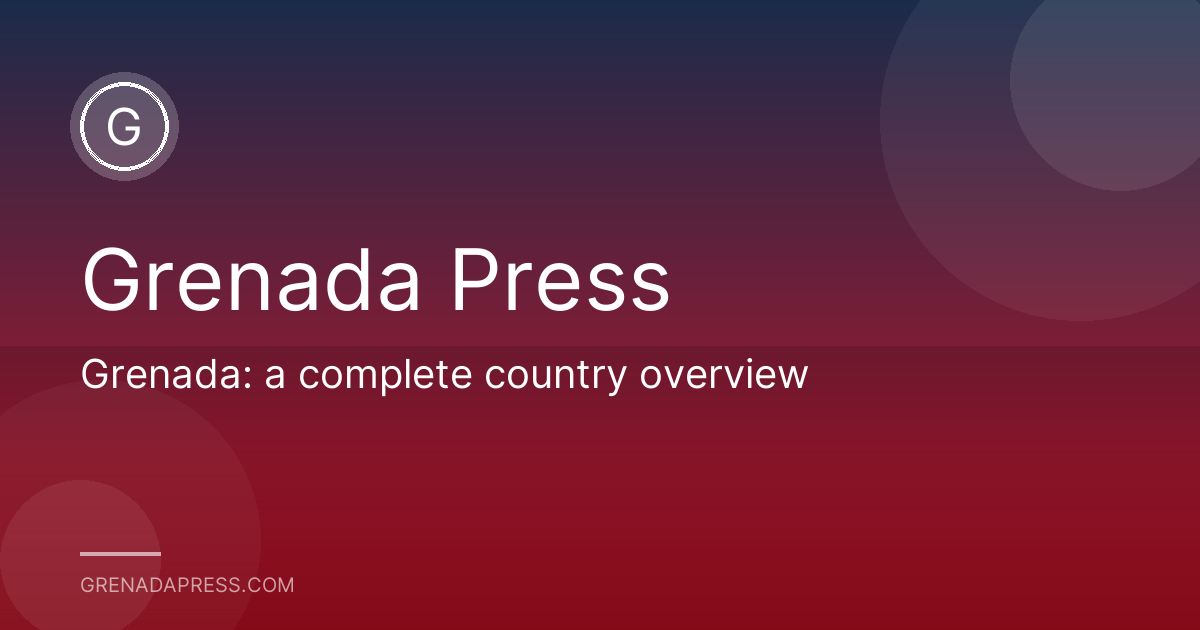 Grenada: a complete country overview